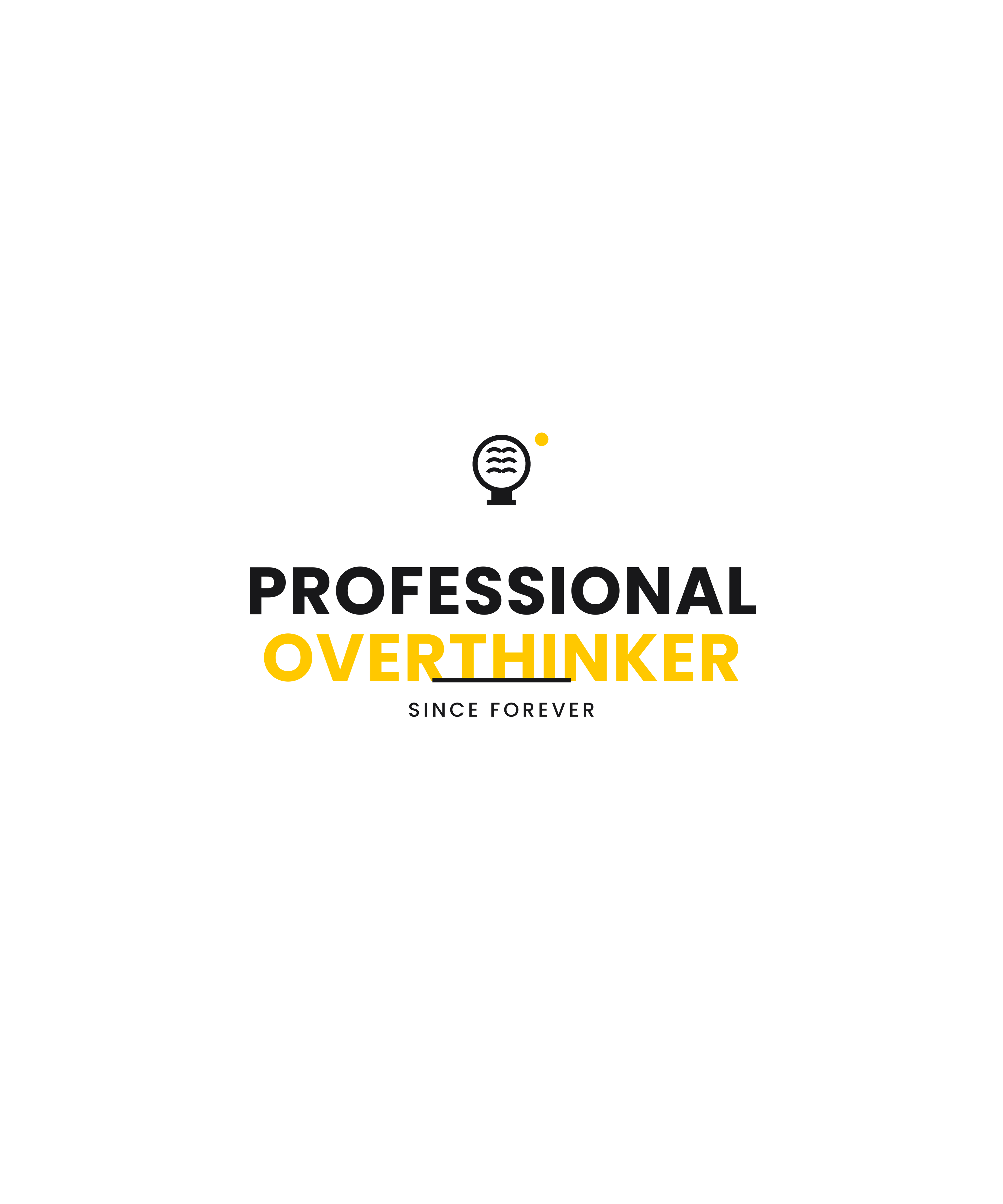 Professional Overthinker